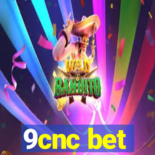 9cnc bet